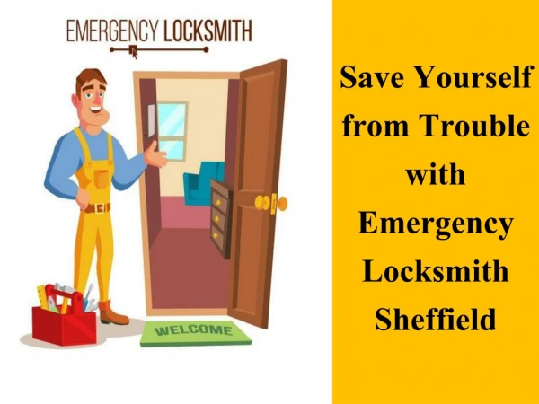 Save Yourself from Trouble with Emergency Locksmith Sheffield