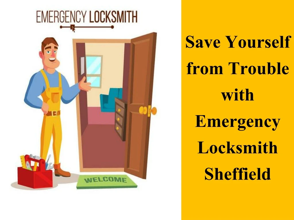 save yourself from trouble with emergency locksmith sheffield