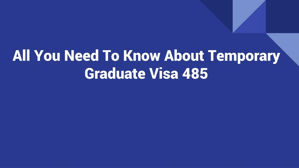 all you need to know about temporary graduate visa 485