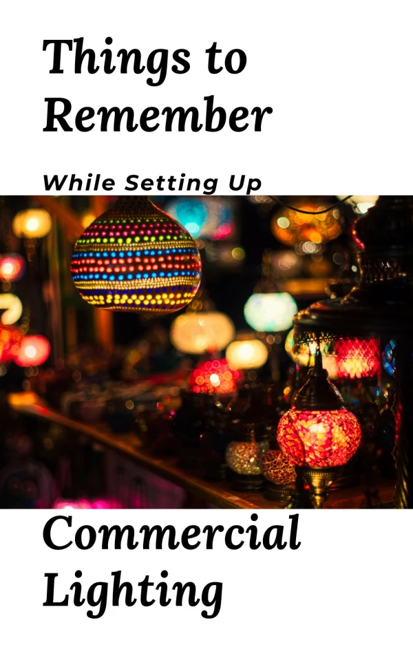 Things to Remember While Setting Up Commercial Lighting