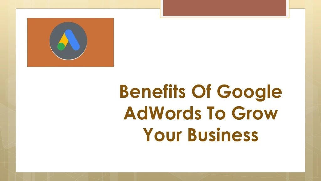benefits of google adwords to grow your business