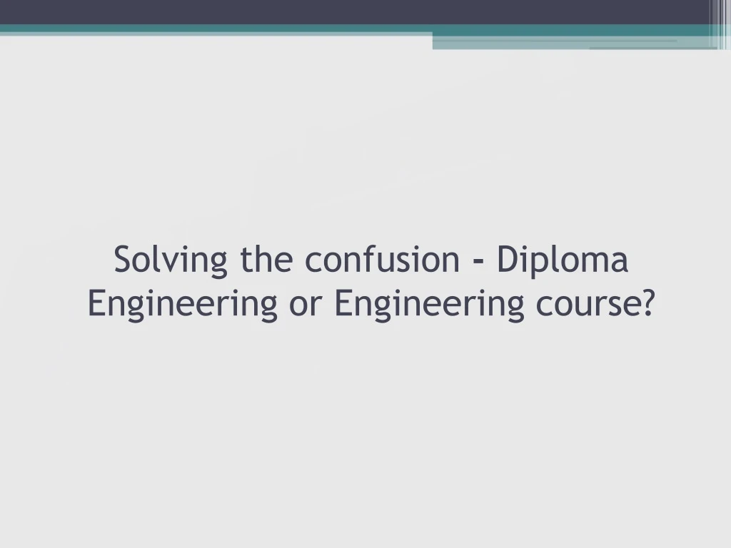 solving the confusion diploma engineering or engineering course