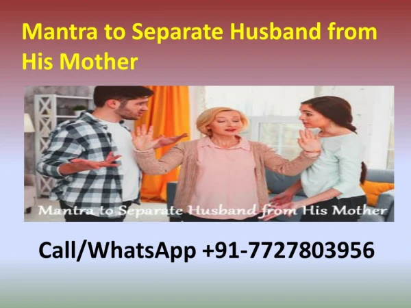 Mantra to Separate Husband from His Mother