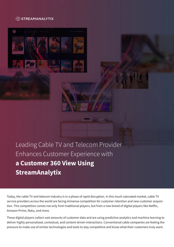 Leading Cable TV and Telecom Provider Enhances Customer Experience with A Customer 360 View, Using StreamAnalytix