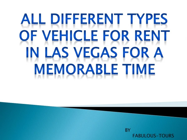 All Different Types Of Vehicle For Rent in Las Vegas For a Memorable Time