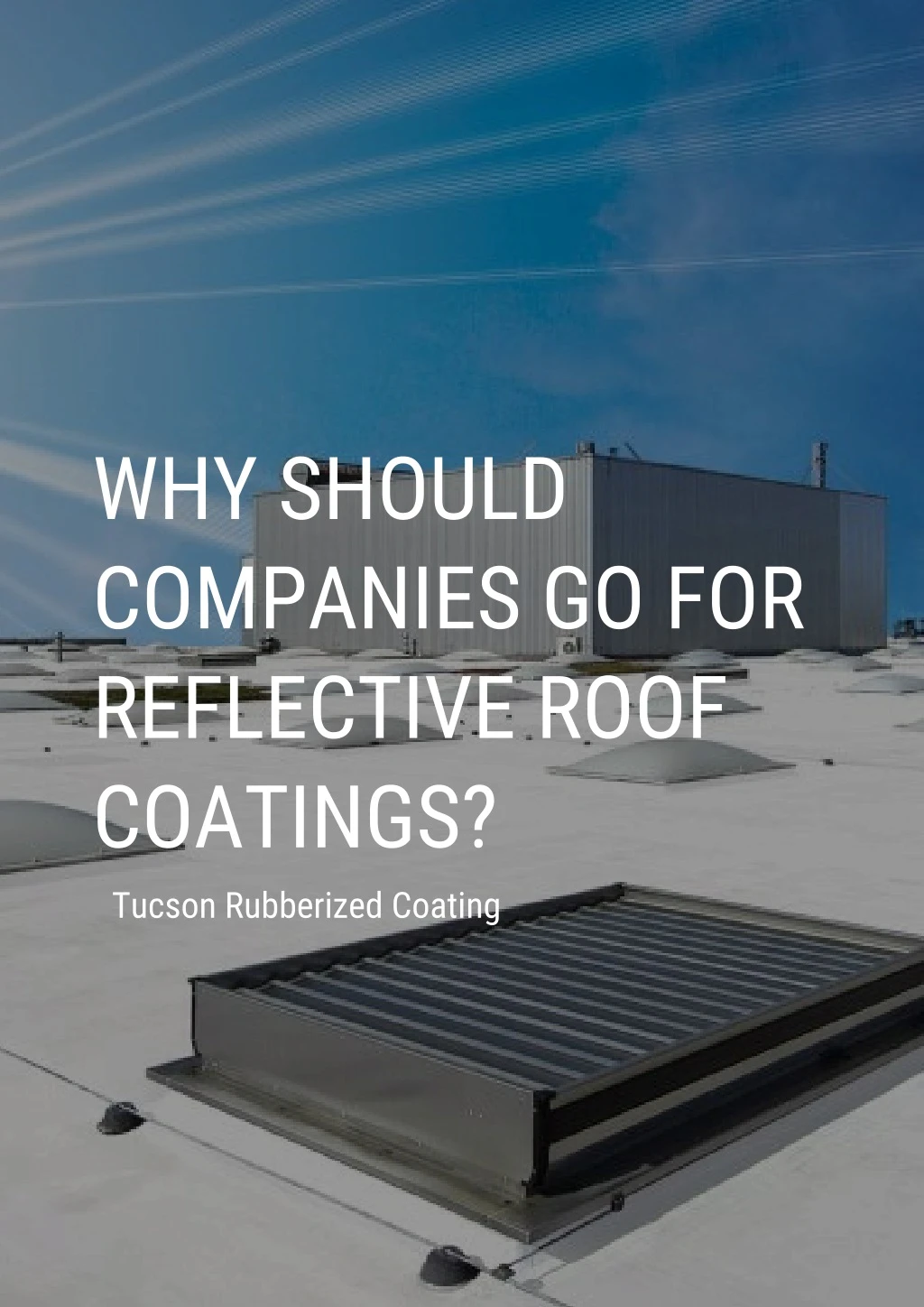 why should companies go for reflective roof