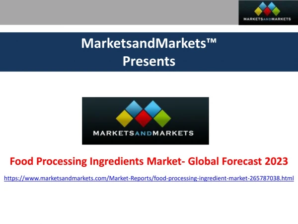 Food Processing Ingredients Market by Type &amp; Form - Global Forecast 2023
