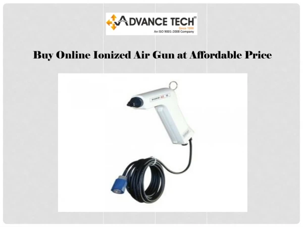 Buy Online Best Ionized Air Gun at Affordable Price