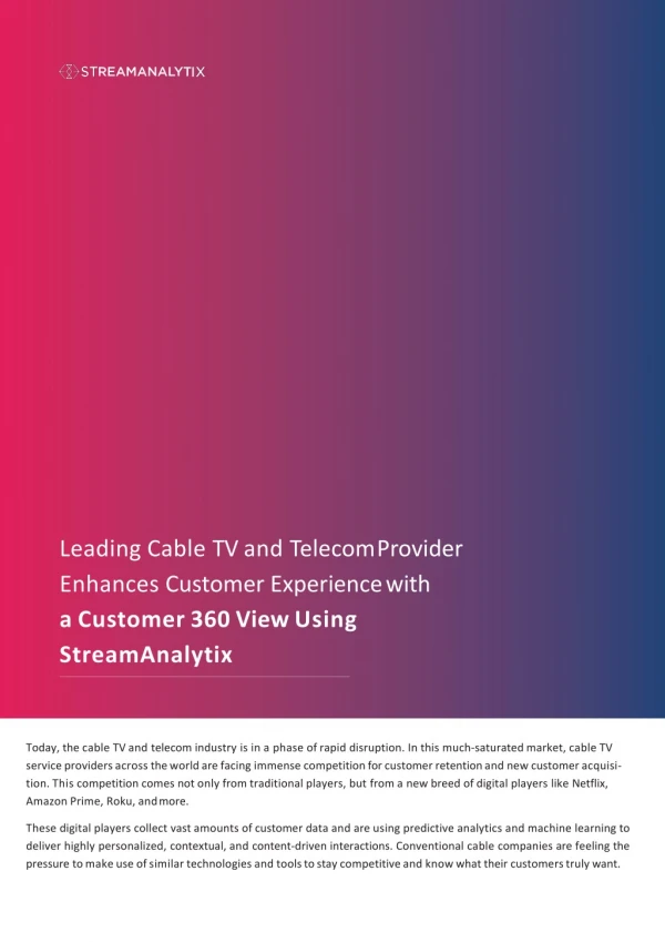 Leading Cable TV and Telecom Provider Enhances Customer Experience with A Customer 360 View, Using StreamAnalytix