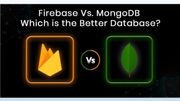 Firebase Vs. MongoDB: Choose the Best Database of 2019