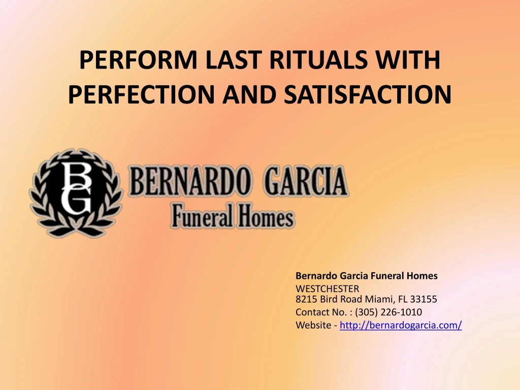 perform last rituals with perfection and satisfaction