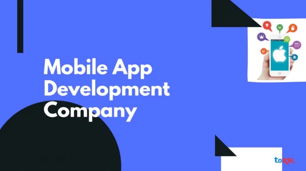 Choose the Best Mobile App Development Company in Mohali | ToXSL Technologies