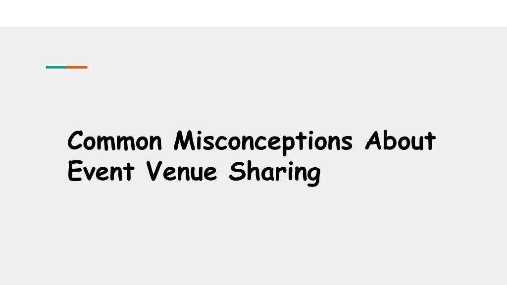 common misconceptions about event venue sharing