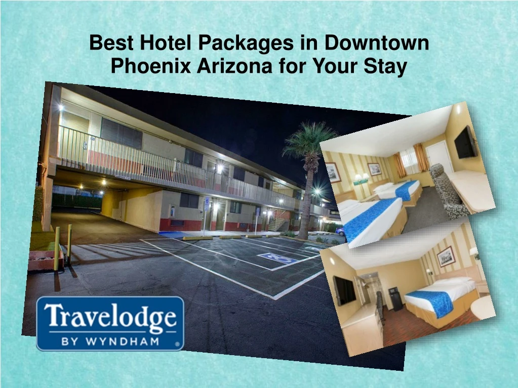 best hotel packages in downtown phoenix arizona