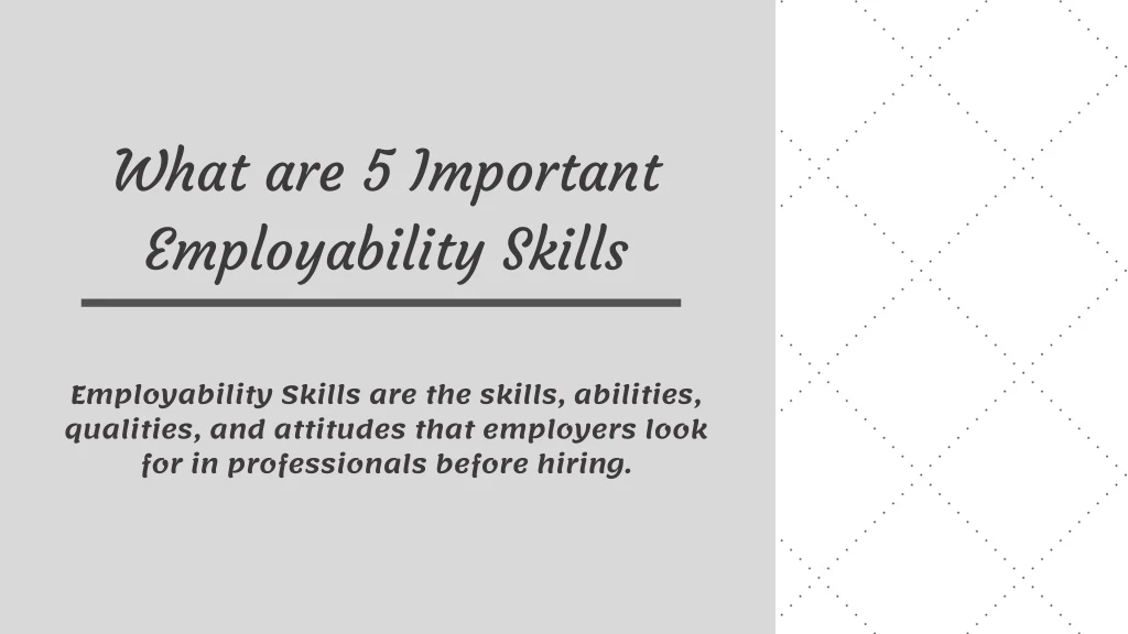 what are 5 important employability skills