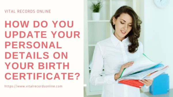 HOW DO YOU UPDATE YOUR PERSONAL DETAILS ON YOUR BIRTH CERTIFICATE