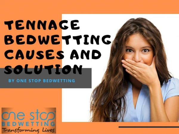 Teenage Bedwetting Causes and Solution