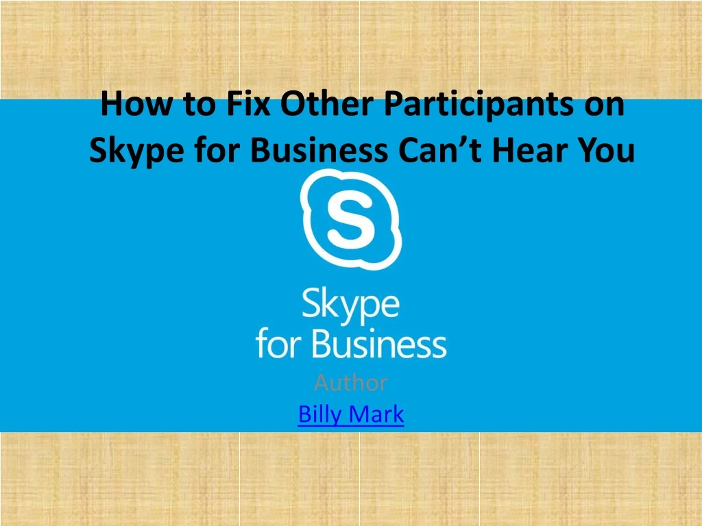 how to fix other participants on skype for business can t hear you