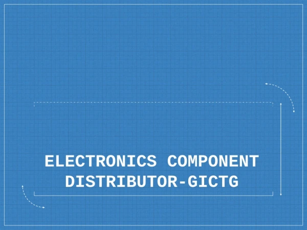 Electronics Components Distributor- GICTG