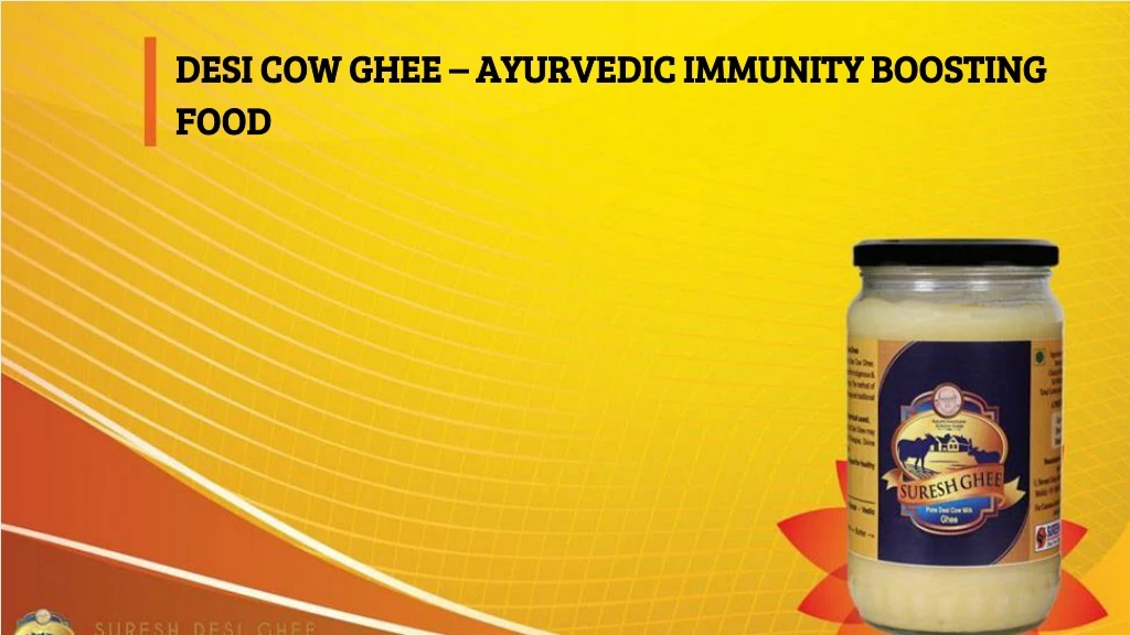 desi cow ghee ayurvedic immunity boosting food