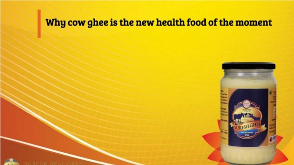 Why cow ghee is the new health food of the moment