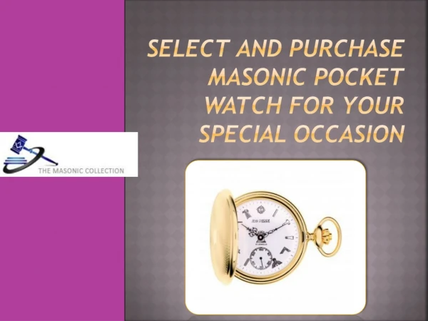 Select and Purchase Masonic Pocket Watch For Your Special Occasion