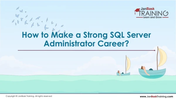 How to Make a Strong SQL Server Administrator Career?
