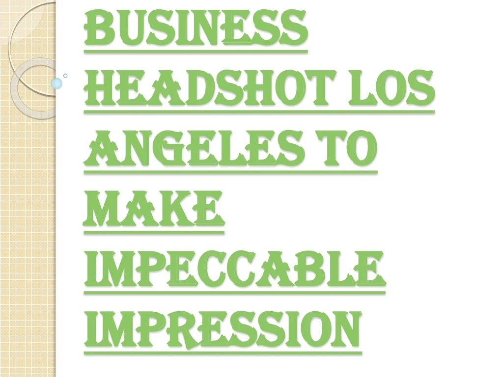 business headshot los angeles to make impeccable impression