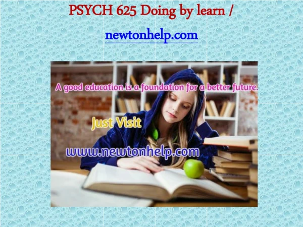 PSYCH 625 Doing by learn/newtonhelp.com