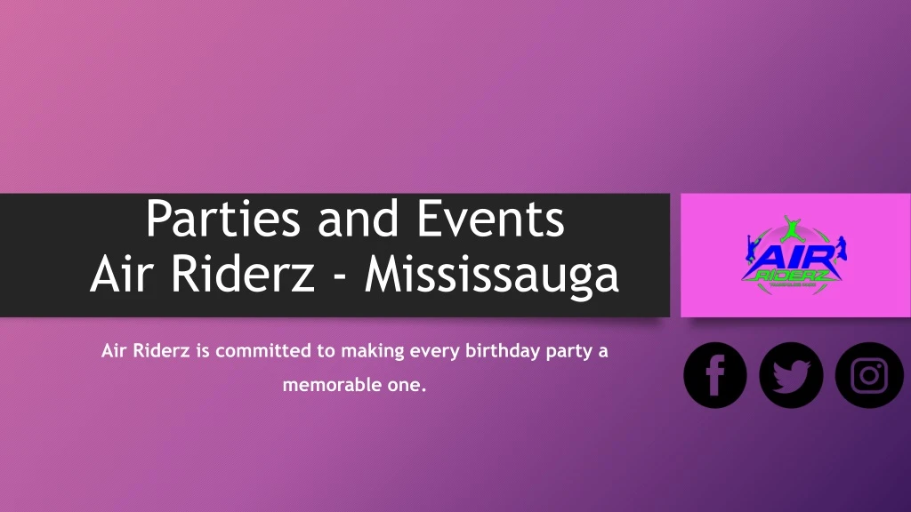 parties and events air riderz mississauga