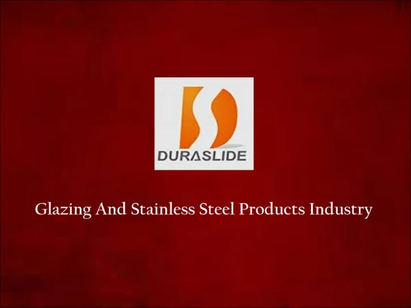 Glass And Stainless Steel Industry