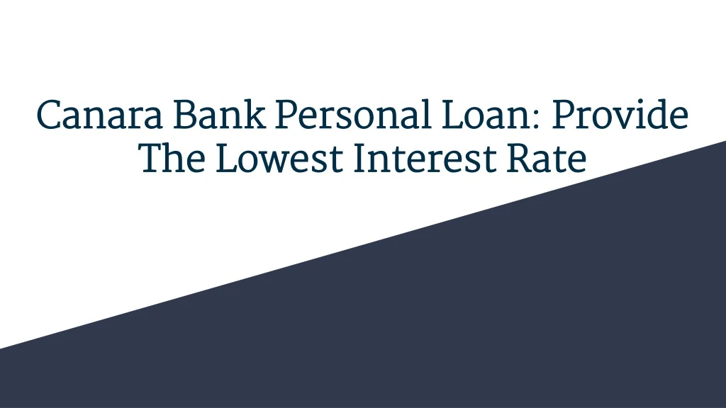 canara bank personal loan provide the lowest interest rate