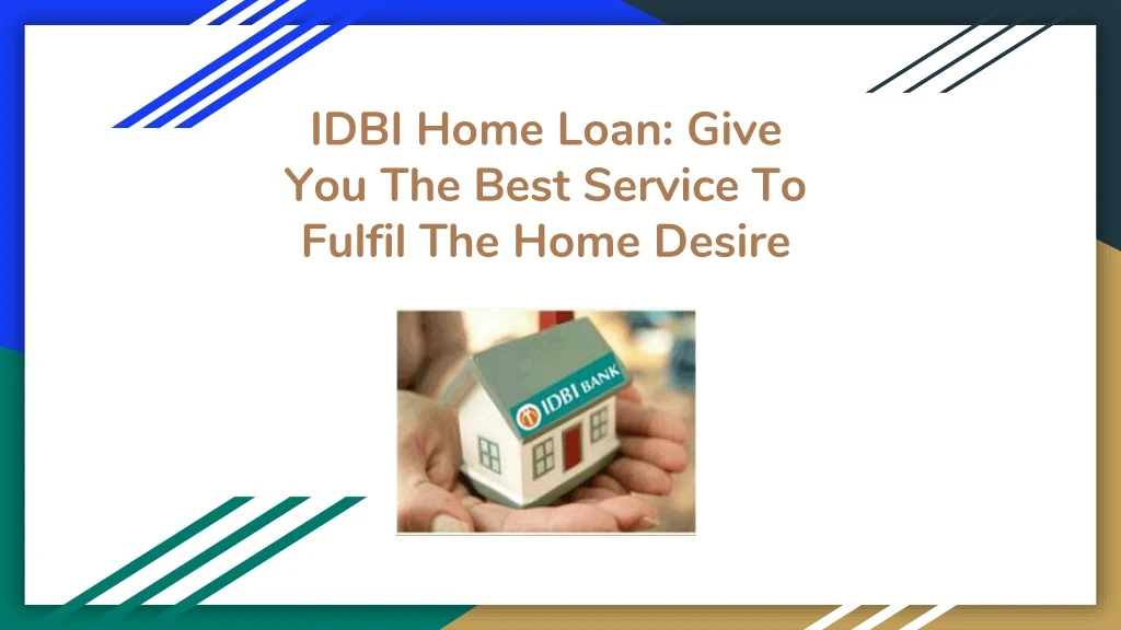 idbi home loan give you the best service to fulfil the home desire