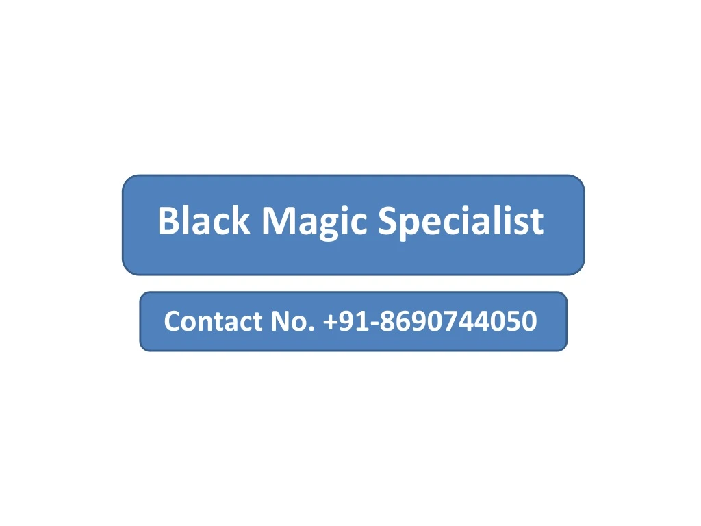 black magic specialist