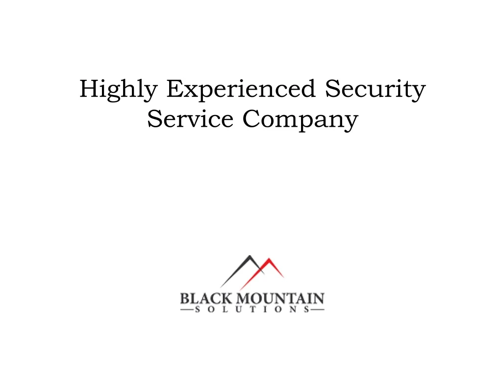 highly experienced security service company