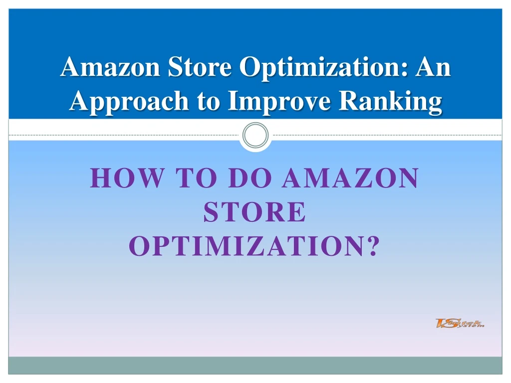 amazon store optimization an approach to improve ranking