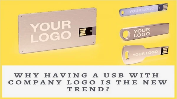 Why Having a USB with Company Logo is the New Trend?
