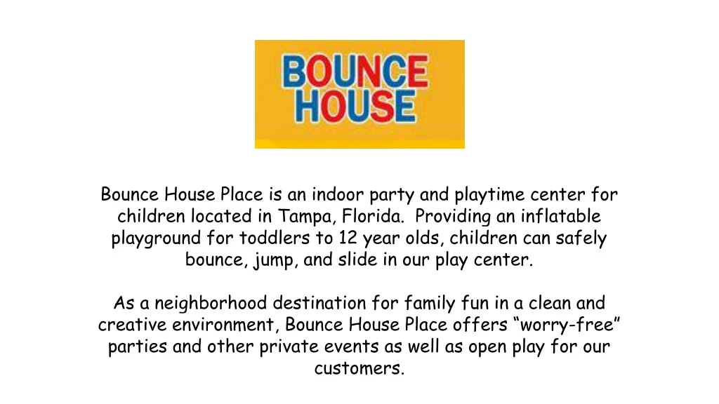 bounce house place is an indoor party