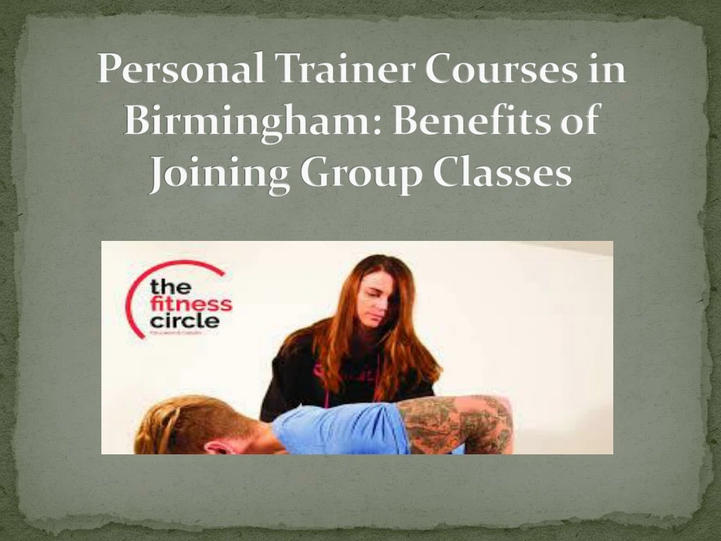 personal trainer courses in birmingham benefits of joining group classes