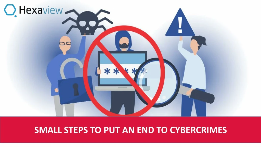 small steps to put an end to cybercrimes