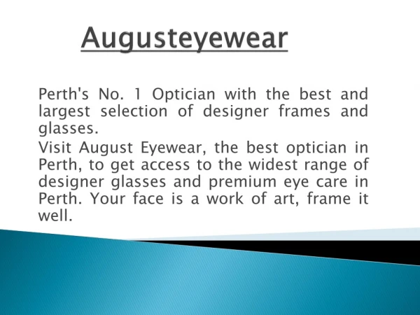 August Eyewear’s collection of Frames and Fashion Eyewear in Perth