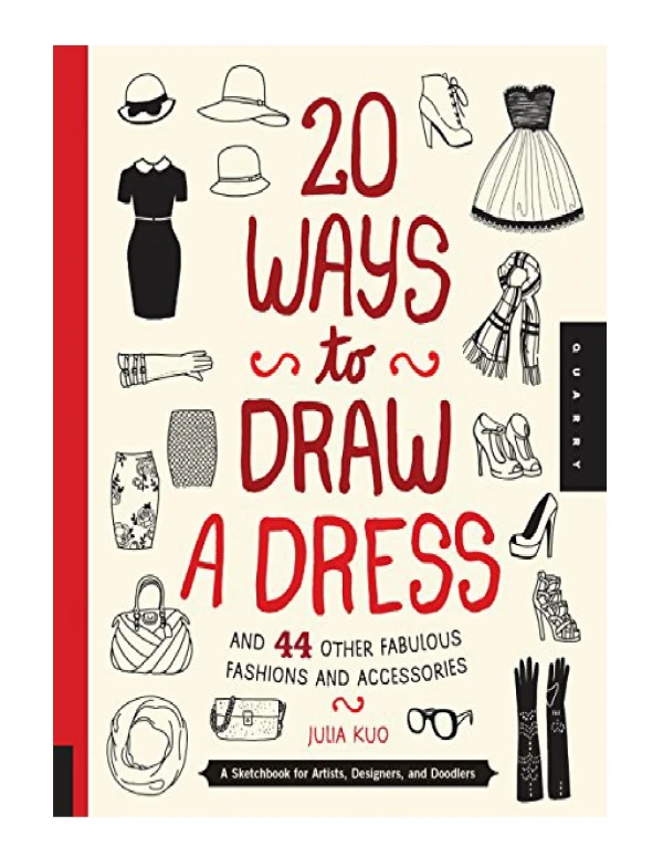 [PDF] 20 Ways to Draw a Dress and 44 Other Fabulous Fashions and Accessories