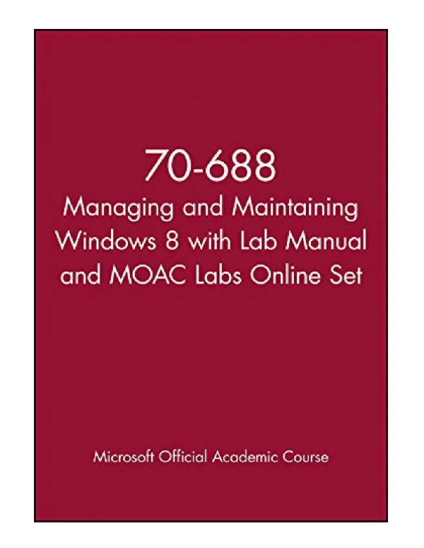DOWNLOAD 70-688 Managing and Maintaining Windows 8 Lab Manual Moac Labs Online Set