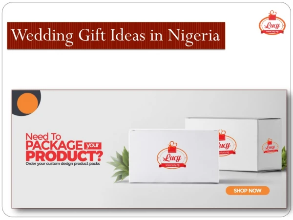 Wedding Gift Ideas in Nigeria - Lucy