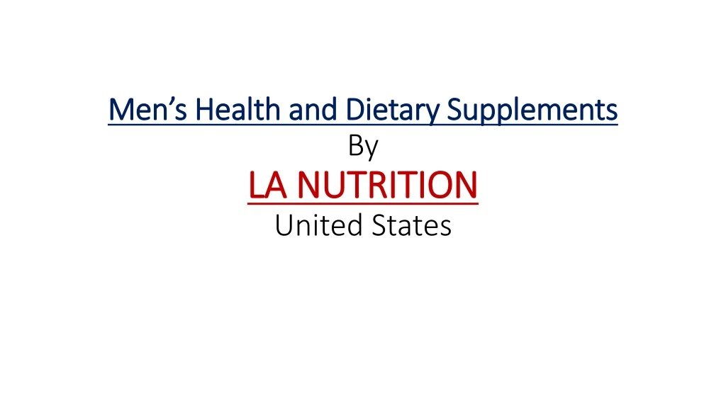 men s health and dietary supplements by la nutrition united states