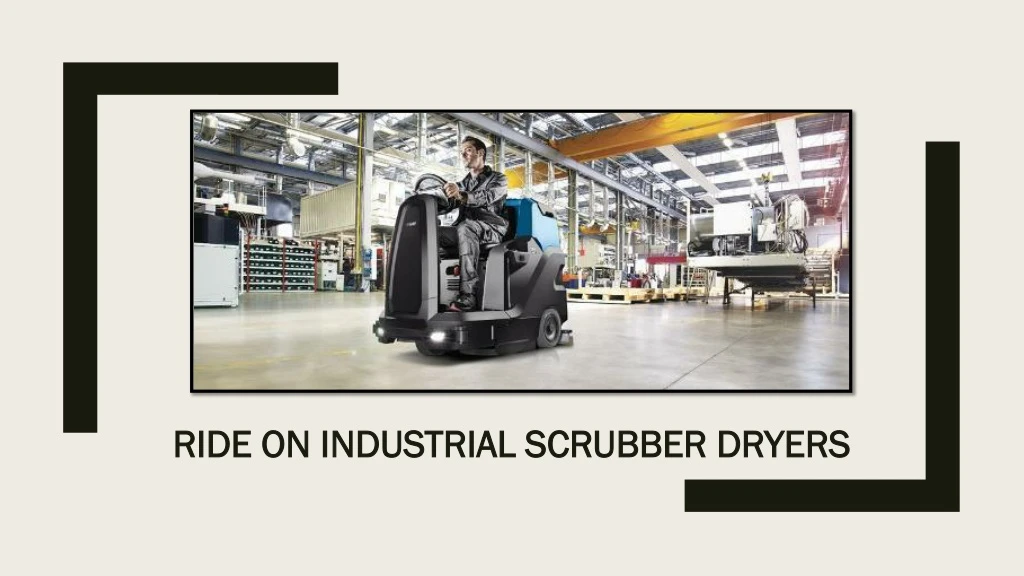 ride on industrial scrubber dryers