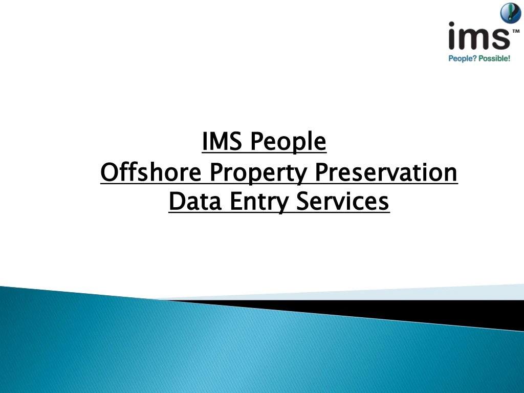ims people offshore property preservation data entry services