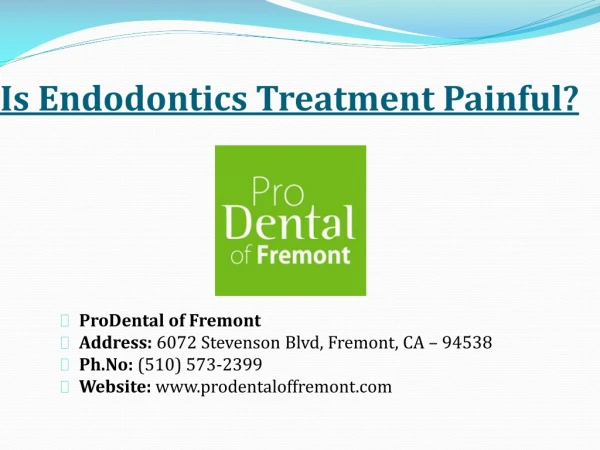 Is Endodontics Treatment Painful | ProDental of Fremont