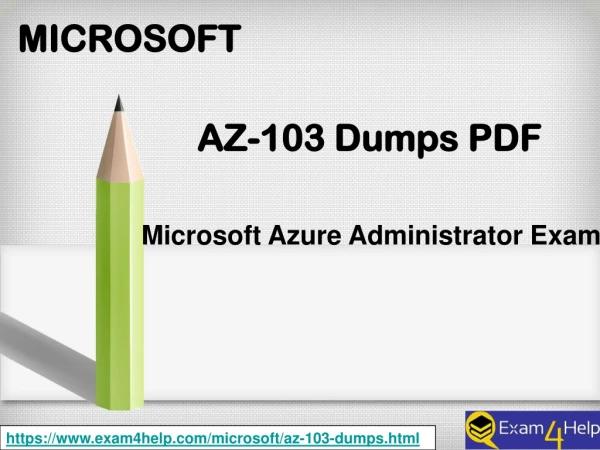 High pass rate guarantee of AZ-103 Real Test Practice Materials | Exam4Help