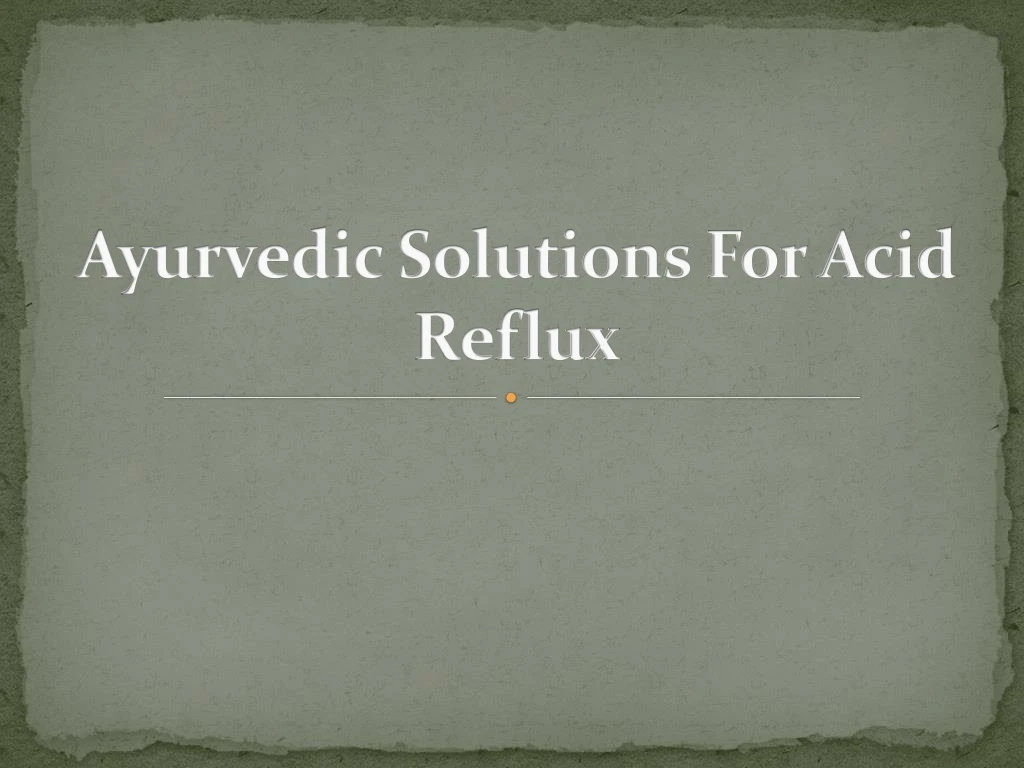 ayurvedic solutions for acid reflux